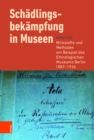 Schadlingsbekampfung in Museen : Wirkstoffe und Methoden am Beispiel des Ethnologischen Museums Berlin 1887-1936 - Book