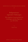 Rekonfigurationen regionaler Ordnungen : Die religiosen Gemeinschaften in Lothringen und das Papsttum (ca. 930-1130) - Book