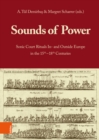 Sounds of Power : Sonic Court Rituals In- and Outside Europe in the 15th–18th Centuries - Book