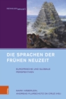 Die Sprachen der Fruhen Neuzeit : Europaische und globale Perspektiven - eBook