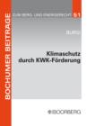 Klimaschutz durch KWK-Forderung : Die Einbeziehung des Neu- und Ausbaus von Warmenetzen im Rahmen von Europarecht und Grundgesetz - eBook