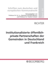 Institutionalisierte offentlich-private Partnerschaften der Gemeinden in Deutschland und Frankreich - eBook