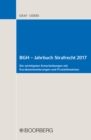 BGH - Jahrbuch Strafrecht 2017 : Die wichtigsten Entscheidungen mit Kurzkommentierungen und Praxishinweisen - eBook