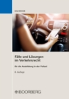 Falle und Losungen im Verkehrsrecht : fur die Ausbildung in der Polizei - eBook