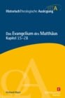 Das Evangelium des Matthaus, Kapitel 15-28 - eBook