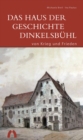 Das Haus der Geschichte Dinkelsbuhl - von Krieg und Frieden - Book
