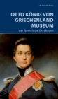 Otto Konig von Griechenland Museum der Gemeinde Ottobrunn - Book