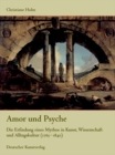 Amor und Psyche : Die Erfindung eines Mythos in Kunst, Wissenschaft und Alltagskultur (1765-1840) - Book