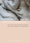 Individualisiertes Ideal und nobilitierte Alltaglichkeit : Das Genre in der franzosischen Skulptur der zweiten Halfte des 18. Jahrhunderts - Book