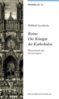 Reims. Die Koenigin der Kathedralen : Himmelsstadt und Erinnerungsort - Book