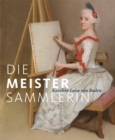Die Meister-Sammlerin : Karoline Luise von Baden - Book