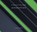 Gunter Fruhtrunk : Serigraphien - Book