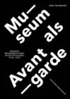 Museum als Avantgarde : Museen moderner Kunst in Deutschland 1918-1933 - Book