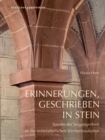 Erinnerungen, geschrieben in Stein : Spuren der Vergangenheit in der mittelalterlichen Kirchenbaukultur - Book