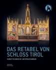 Das Retabel von Schloss Tirol : Kunsttechnische Untersuchungen - Book
