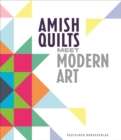 Amish Quilts Meet Modern Art - Book