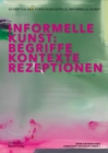 Informelle Kunst : Begriffe, Kontexte, Rezeptionen - Book