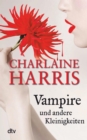 Vampire und andere Kleinigkeiten : Erzahlungen - eBook