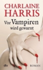 Vor Vampiren wird gewarnt : Roman - eBook