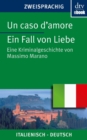 Un caso d'amore Ein Fall von Liebe : Eine Kriminalgeschichte von Massimo Marano | dtv zweisprachig fur Fortgeschrittene - Italienisch - eBook