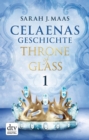 Celaenas Geschichte 1 - Throne of Glass - eBook