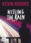 Kissing the Rain : Roman - eBook