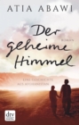 Der geheime Himmel Eine Geschichte aus Afghanistan : Roman - eBook