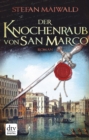 Der Knochenraub von San Marco : Roman - eBook