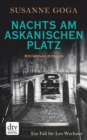 Nachts am Askanischen Platz : Kriminalroman - eBook