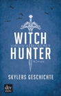 Witch Hunter - Skylers Geschichte - eBook