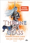 Throne of Glass - Herrscherin uber Asche und Zorn : Roman - eBook