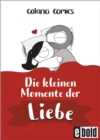 Die kleinen Momente der Liebe - eBook