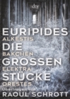 Die groen Stucke : Alkestis, Bakchen, Elektra, Orestes - eBook