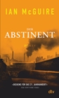 Der Abstinent : Roman  | »Dickens fur das 21. Jahrhundert.« The New York Times - eBook