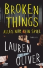 Broken Things - Alles nur (k)ein Spiel : Roman - eBook