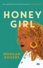 Honey Girl : Roman | Die aufwuhlende Geschichte, die hunderttausende TikTok-Userinnen begeistert hat - eBook
