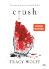 Crush : Mitreiende Romantasy - Die heiersehnte Fortsetzung des Bestsellers ›Crave‹ - eBook