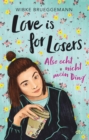 Love is for Losers ... also echt nicht mein Ding : Roman | Freche Coming-of-Age-Story ab 12 - eBook