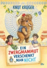 Ein Zwergmammut verschenkt man nicht : Ein Mammut-Norbert-Abenteuer ab 8 - eBook