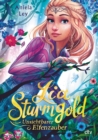 Lia Sturmgold - Unsichtbarer Elfenzauber : Bezaubernde Elfenfantasy ab 10 - eBook
