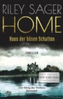 HOME - Haus der bosen Schatten : Thriller | »Intelligent, wendungsreich und absolut schreckenerregend ... Eine herrlich gruselige Geschichte.« Ruth Ware - eBook