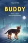 Buddy - Mein Leben als Straenhund : Tiefgrundige Tiergeschichte ab 11 - eBook