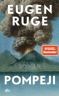Pompeji oder Die funf Reden des Jowna : Roman | »Ein Buch wie ein Vulkan: kraftvoll und faszinierend.« (Martin Oehlen, Frankfurter Rundschau) - eBook