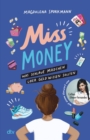 Miss Money - Was schlaue Madchen uber Geld wissen sollten : Alles rund um Taschengeld, Sparen, Ferienjobs und andere erste Finanzthemen - Clevere Tipps und Finanztricks ab 12 - eBook