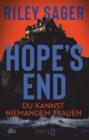 Hope's End : Du kannst niemandem trauen - Thriller | Der neue Thriller des internationalen Bestsellerautors: duster, atmospharisch, packend. - eBook