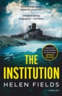 The Institution : Thriller | »Brillant! ›The Institution‹ ist eine erschutternde, atemlose Geschichte, die einen ab der ersten Seite packt.« Jeffery Deaver - eBook