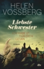 Liebste Schwester : Roman | Zwei Freundinnen. Zwei Schwestern. Eine dunkle Vergangenheit. - eBook