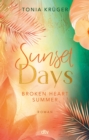 Broken Heart Summer - Sunset Days : Gefuhlvolle New-Adult-Romance mit traumhaftem Hawaii-Setting | hochwertig veredelt und mit limitierten Page Overlays - eBook
