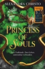 Princess of Souls : Mitreiende Enemies-to-Lovers-Romantasy der TikTok-Erfolgsautorin von ›To Kill a Kingdom‹ | Hochwertig veredelt - eBook