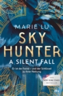 Skyhunter - A Silent Fall : Actionreiche Fantasy mit starker Heldin und Slow-Burn-Romance - der New-York-Times-Bestseller auf Deutsch - eBook